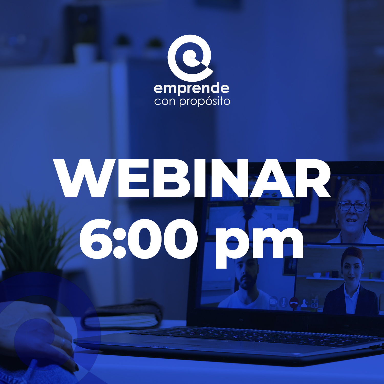 Webinar en Vivo 6:00 PM
